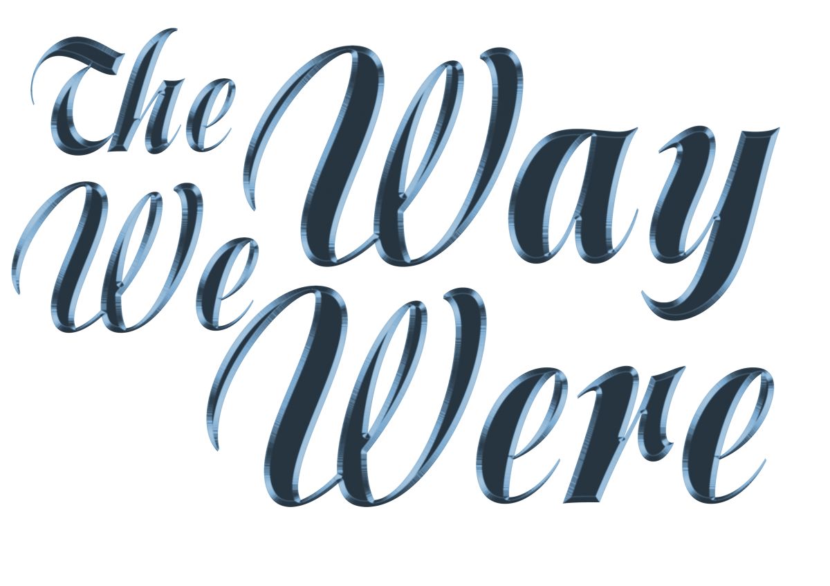 The Way We Were
